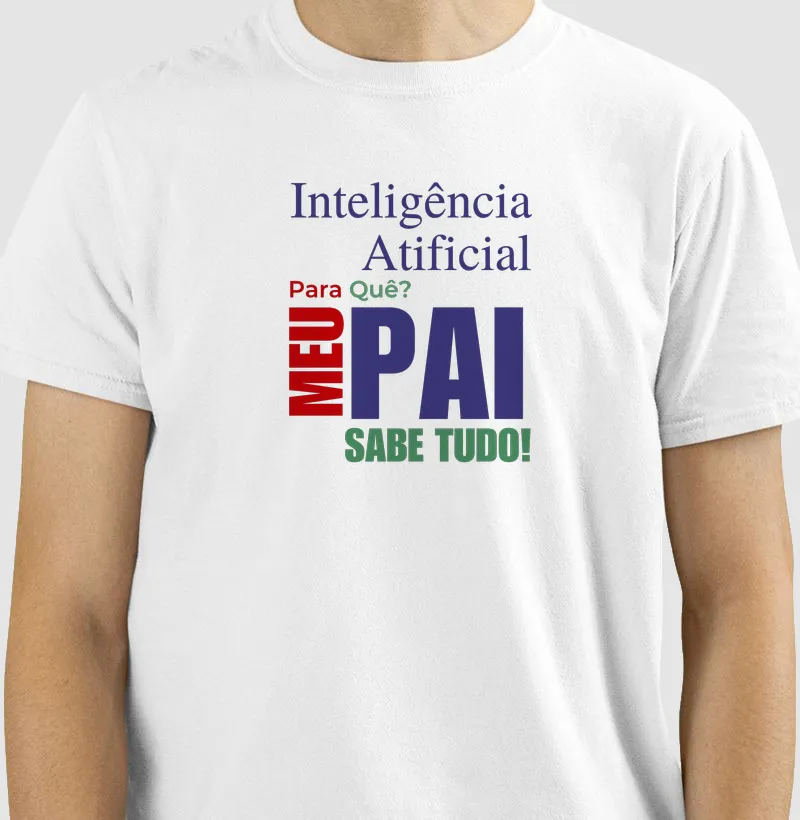Inteligência Artificial pra que? meu pai sabe tudo