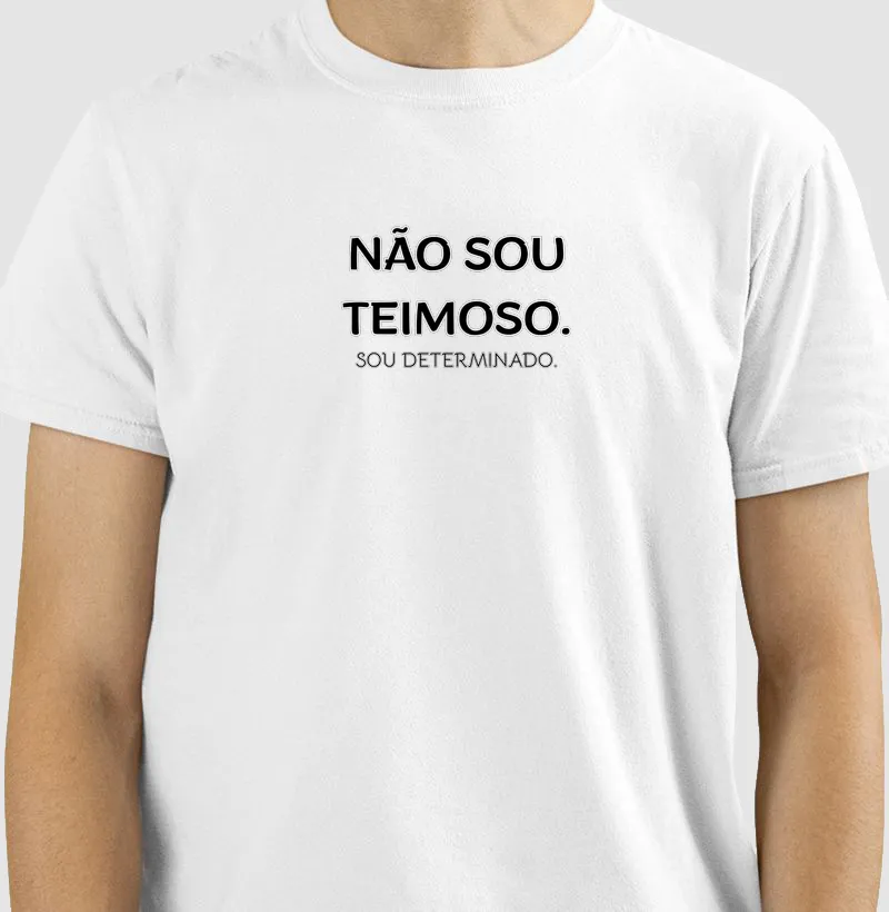 Não sou teimoso.