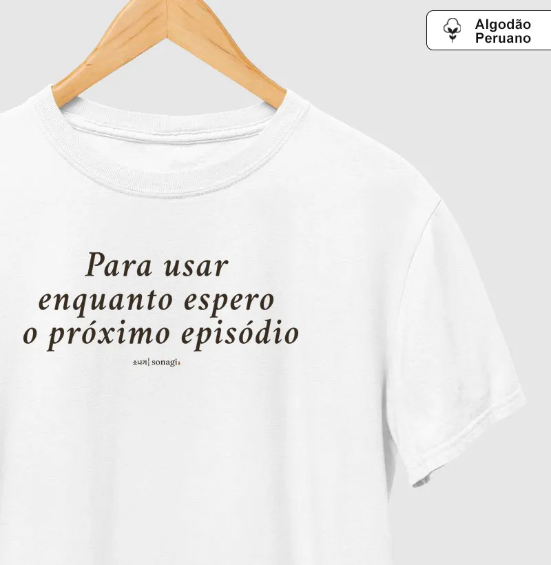 Para usar enquanto espero  o próximo episódio