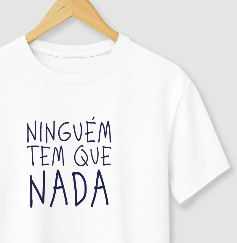 Ninguém tem que nada