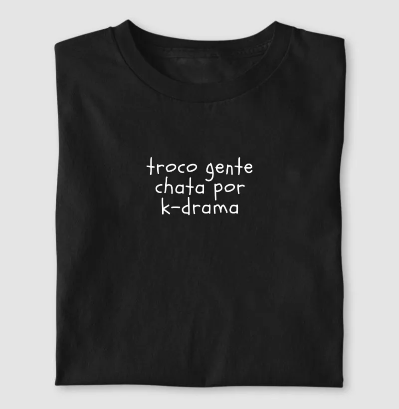 Troco gente chata por k-drama