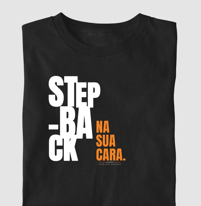 Camiseta Stepback na Sua Cara - ADQ