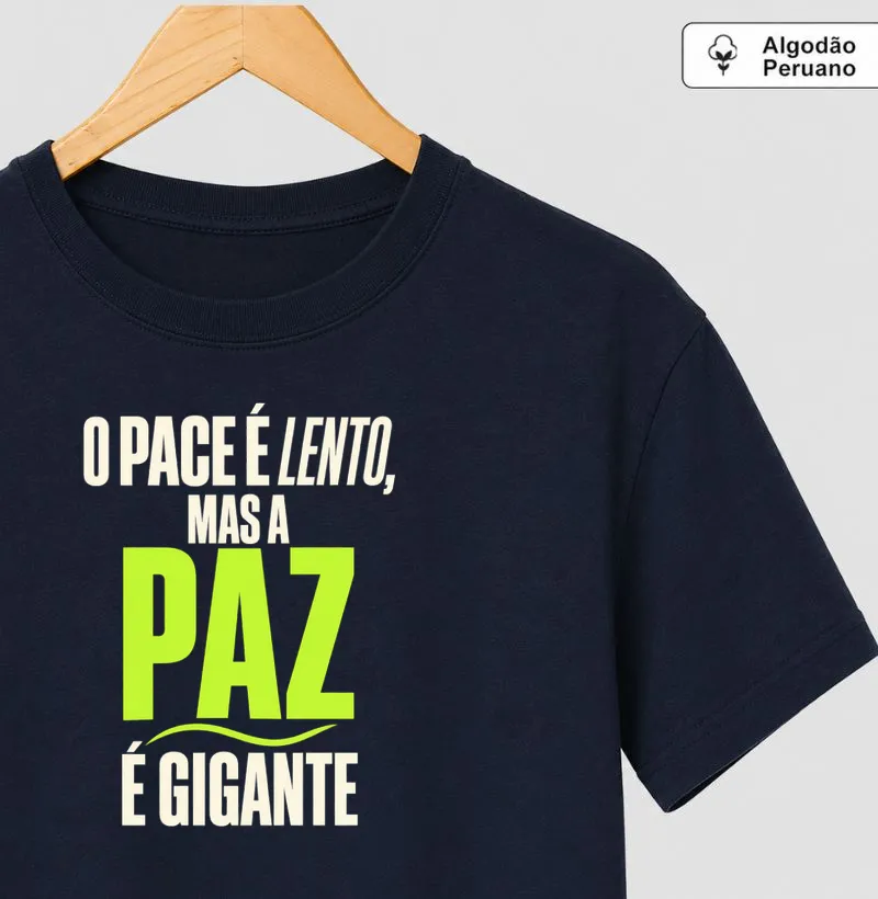 O Pace É Lento, Mas a Paz É Gigante
