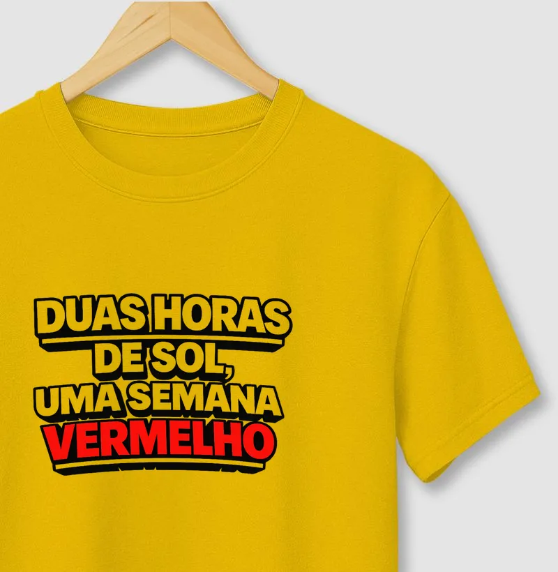 Duas horas de sol, uma semana vermelho - Camiseta