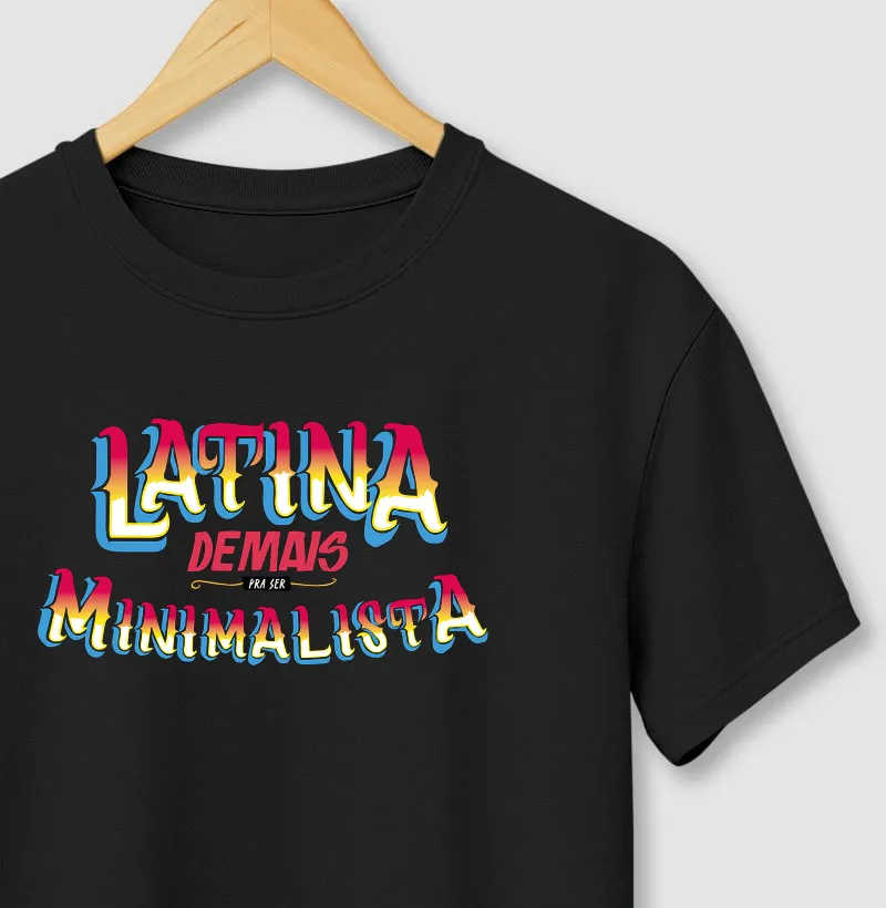 Latina demais pra ser minimalista