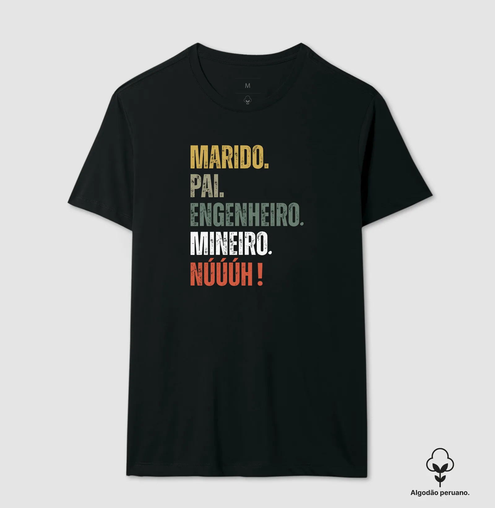 Marido. Pai. Engenheiro. Mineiro. Núúúh! - Algodão Peruano - Imagem 5