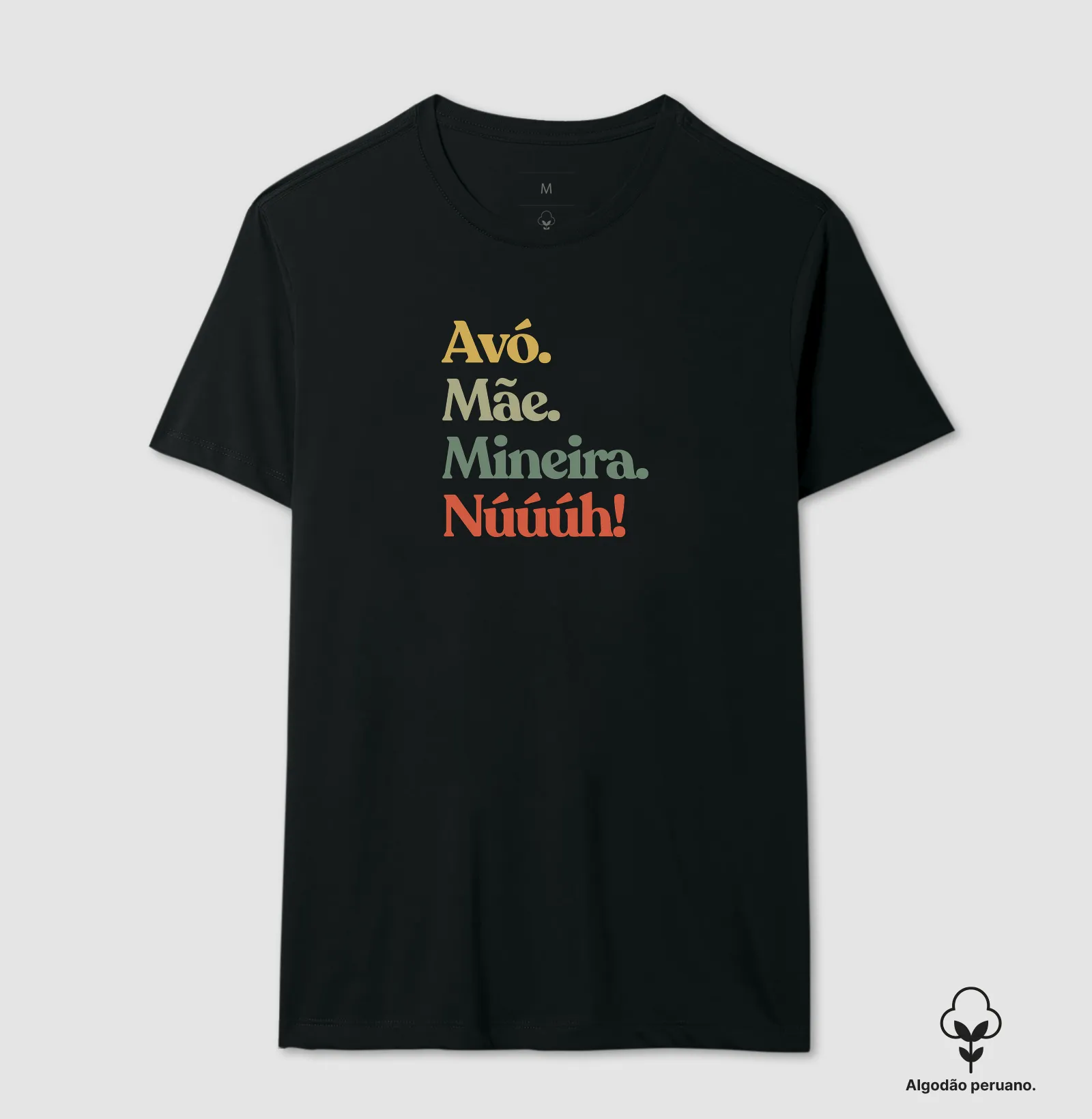 Avó. Mãe. Mineira. Núúúh! - Algodão Peruano - Imagem 5