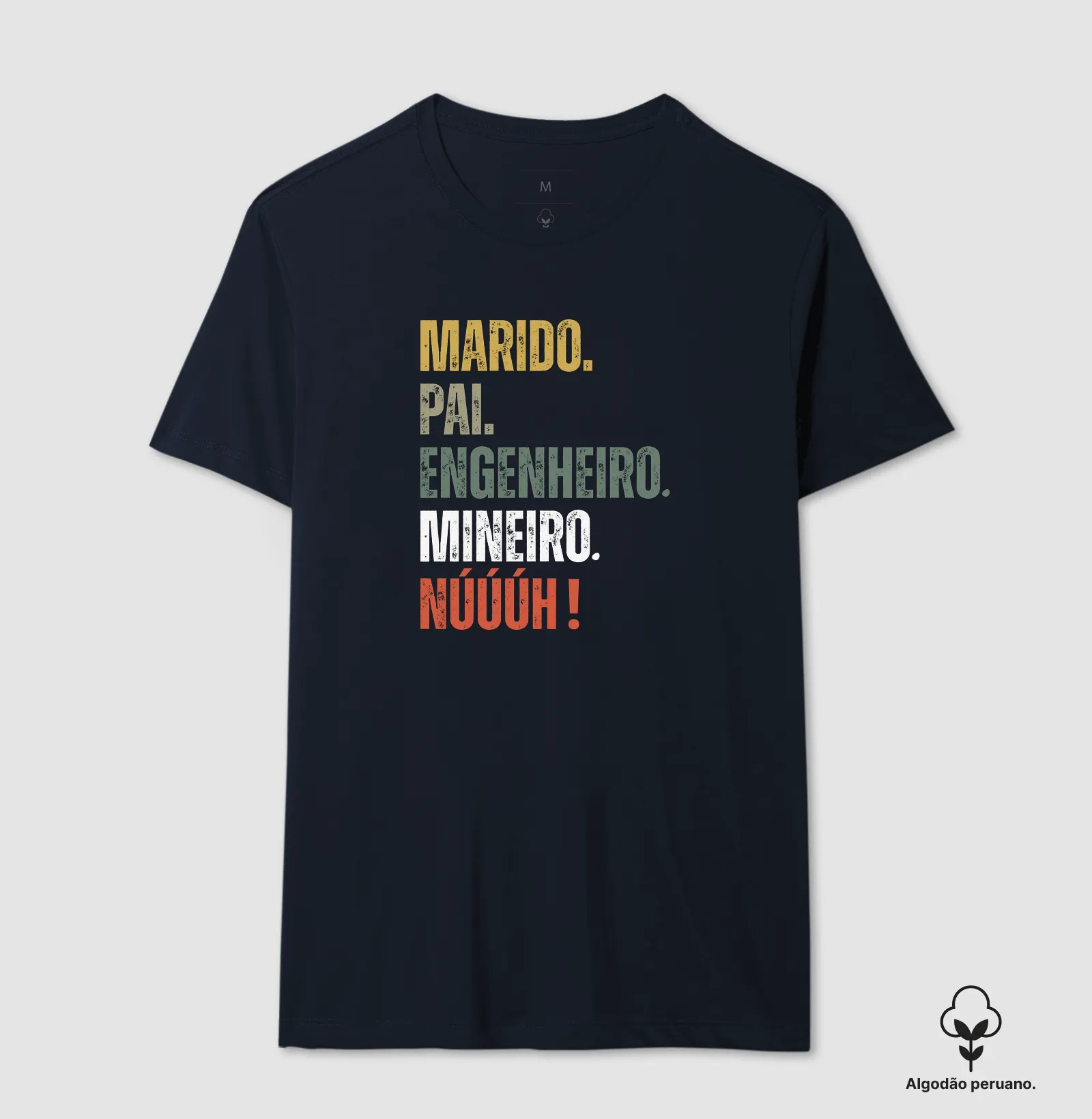 Marido. Pai. Engenheiro. Mineiro. Núúúh! - Algodão Peruano - Imagem 6