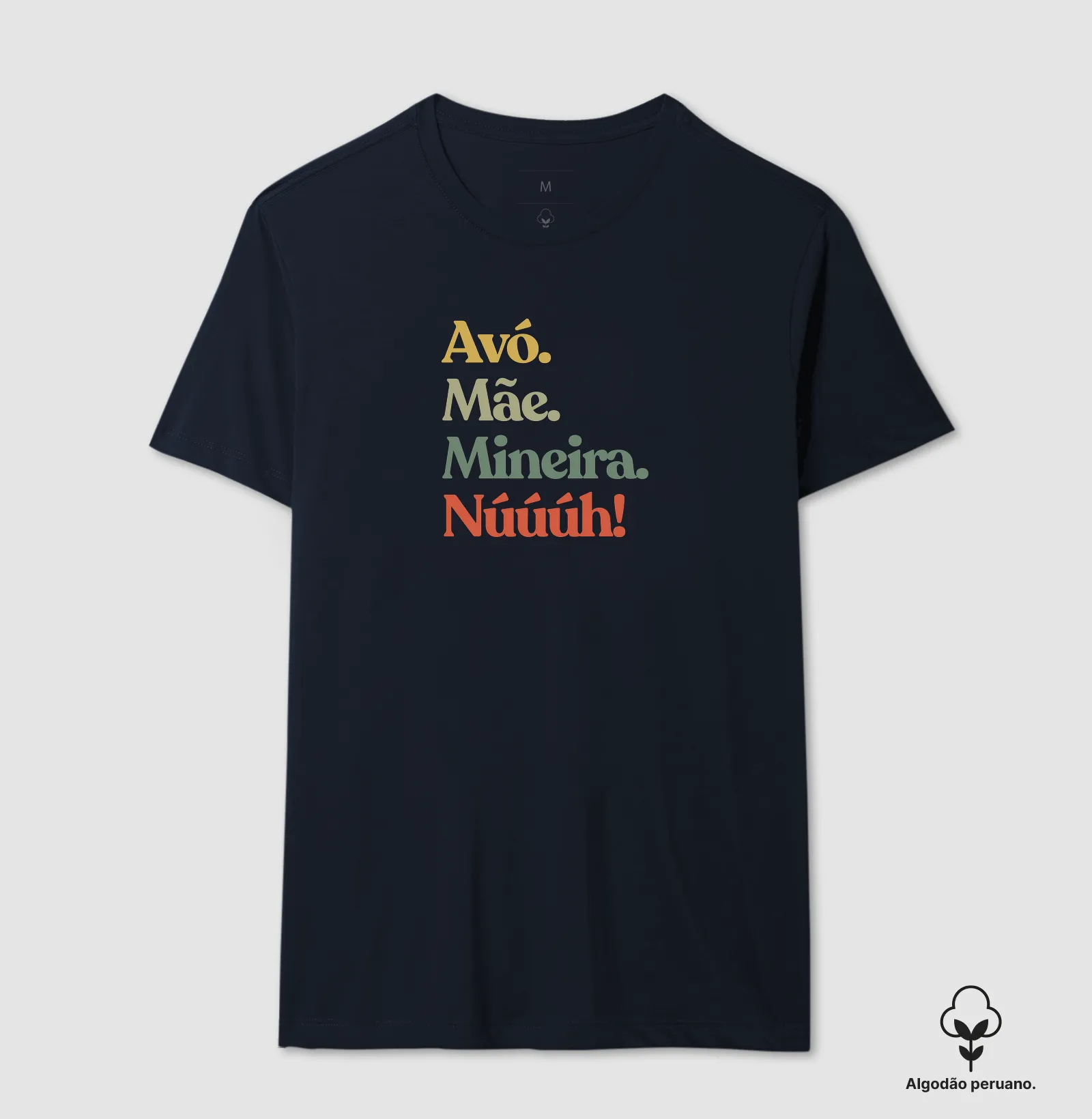 Avó. Mãe. Mineira. Núúúh! - Algodão Peruano - Imagem 7
