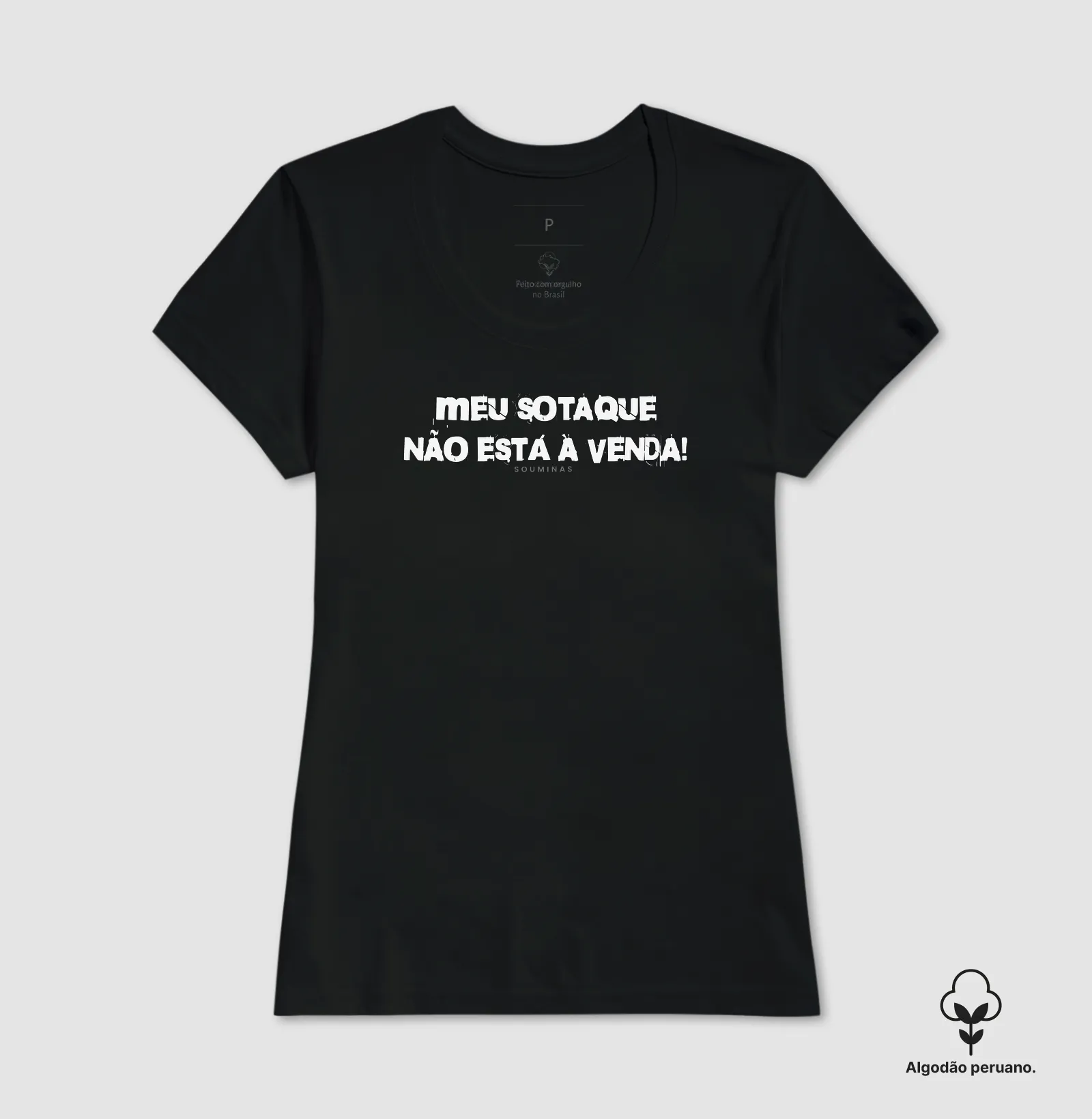 Meu sotaque não está à venda | Algodão Peruano - Imagem 5