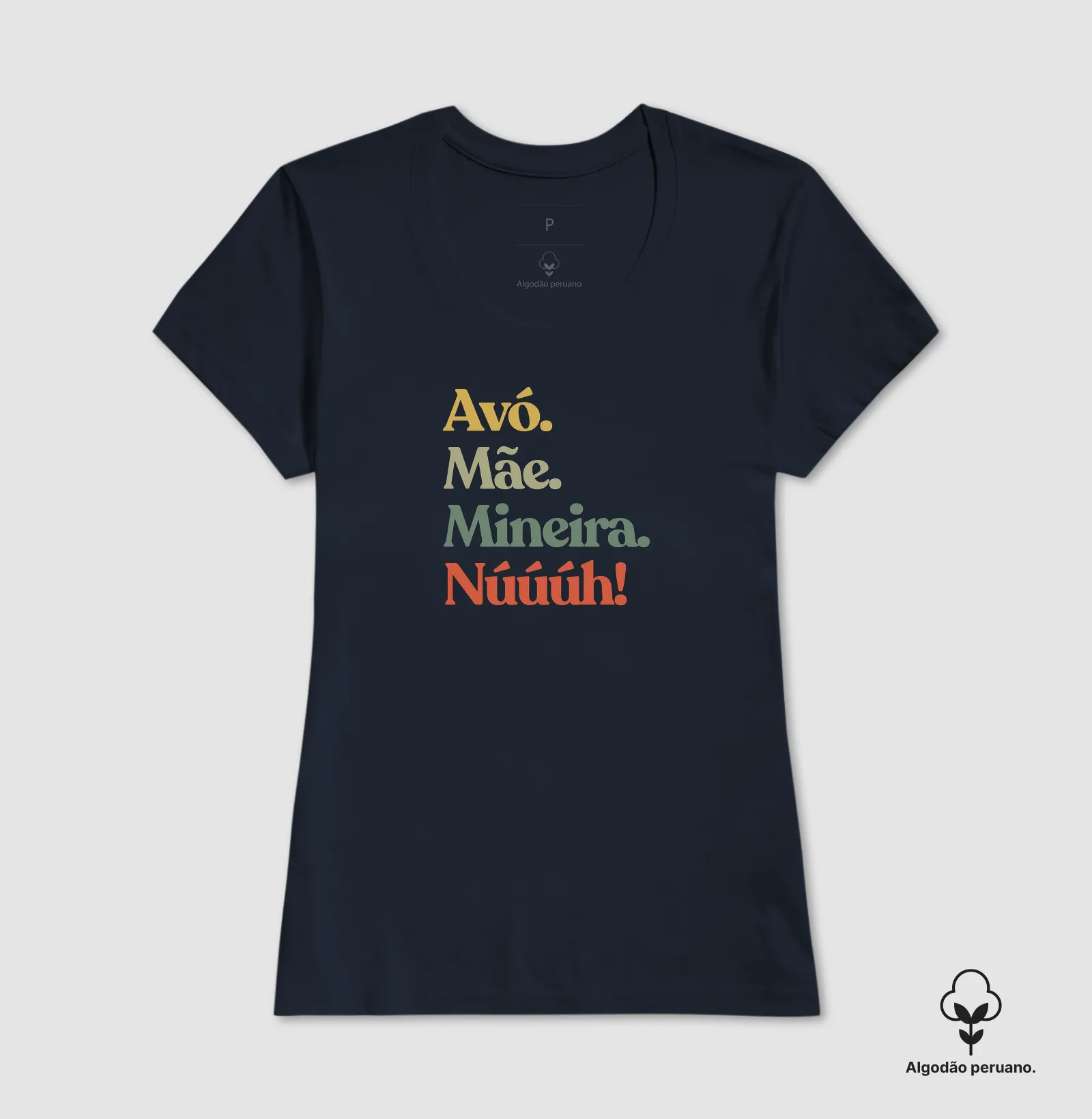 Avó. Mãe. Mineira. Núúúh! - Algodão Peruano - Imagem 8